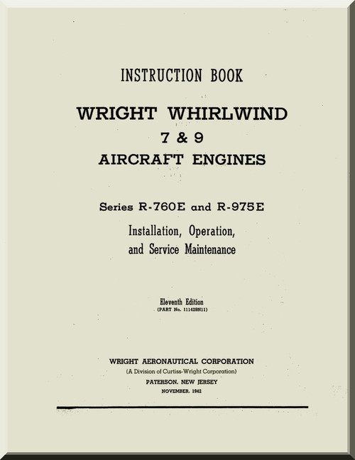 Wright R-760 E R-975E  Aircraft Engine Installation, Operation and Maintenance  Manual  ( English Language )