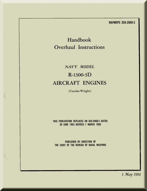 Wright R-1300 -3D Cyclone 7 Aircraft Engine Overhaul Manual - 1961