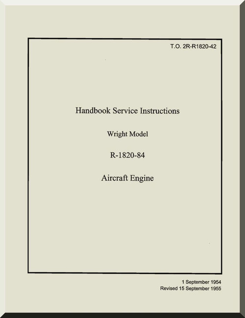 Wright R-1820 -84 Cyclone Aircraft Engine Service Instructions Manual  ( English Language )