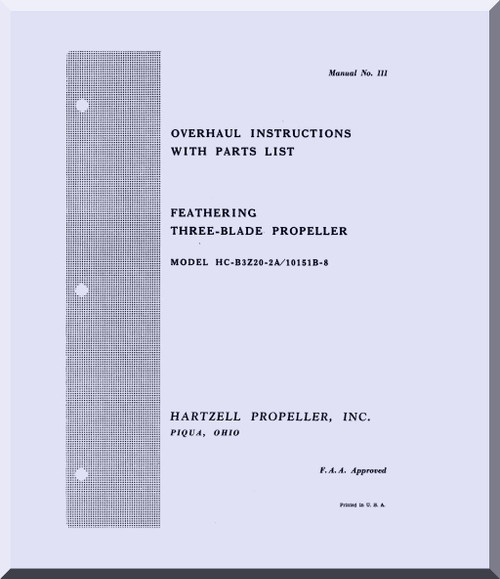 Hartzell Propeller  Feathering Three Blade Constant Speed and Feathering  HC-B3Z302A    Overhaul Instructions Manual  No 111