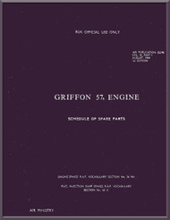 Rolls Royce " Griffon " Mk.57A   Aircraft Engine Spare Part  Manual  ( English Language ) AP 2234E - 1949