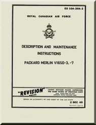 Rolls Royce Packard Merlin V1650 -3 -7  Aircraft Engine Maintenance Manual,    Royal Canadian Air Force EO 10A-20A-2 , 1949 (English Language )