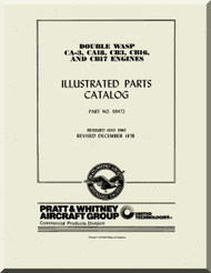 Pratt & Whitney R-2800 CA-3, CA18, CB3, CB16 and CB17   Aircraft Engine  Illustrated Parts Catalog Manual