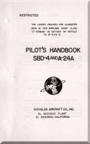 Douglas SBD-4 and A-24A Aircraft Pilot's Flight Handbook Manual , 1944