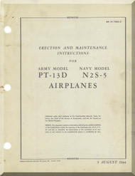 Stearman Pilot Erection Maintenance for Army Model  P-13 Navy Model N2S  Airplane  Manual   T.O. 01-70AC-2,  1944