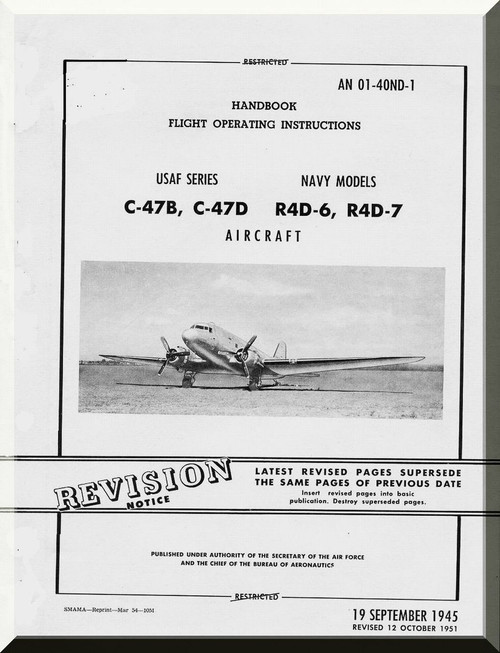 Douglas C-47 B, D R4D-6-7   Aircraft Handbook Flight  Operating Instruction  Manual  AN. 01-40ND-1, 1945