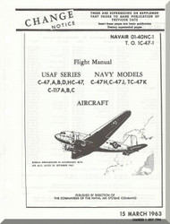 Douglas C-47 A, B, D, HC-47, C-47H, C-47J, TC-47K C-117 A, B, C   Aircraft Flight   Manual  T.O 1C-47-1,  NAVAIR 01-40NC-1, 1963