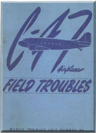 Douglas C-47 Aircraft Field Troubles  Manual  , 1949