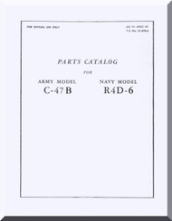 Douglas C-47 B  R4D-6   Aircraft Parts Catalog Manual  AN. 01-40NC-4C  T.O. 1C-47B-4 ,  1945