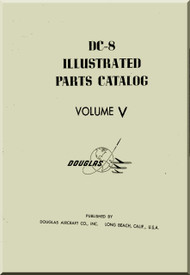 Douglas DC-8 Aircraft Illustrated Parts Catalog Manual - Volume 5