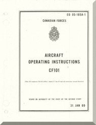 McDonnell CF-101 Voodoo  Aircraft  Operating Instruction Manual   , Royal Canadian Air Force EO 05-185A-1, 1969