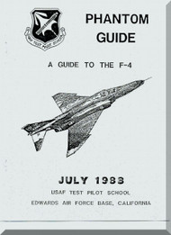 Mc Donnell Douglas F-4 Aircraft Phantom Guide Manual , USAF Test Pilot School, 198