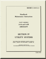 Mc Donnell Douglas A-4A and A4B   Aircraft Maintenance  Instructions  Manual - Utility System NAVAIR 01-40AVB-2-4 , 1966