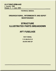 Mc Donnell Douglas F / A -18 A / B / C / D  Aircraft  Structure Illustrated Parts Breakdown Aft  Fuselage Manual A1-F18AC-SRM-440