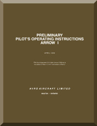 Avro CF-105 Arrow I Aircraft Preliminary Pilot' s Operating Instructions  Manual