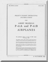 Northrop P-61 A, B  Aircraft Pilot's Flight Operating Instructions Manual T.O . 01-15FB-1, 1944