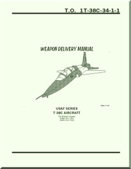 Northrop T-38 C Aircraft Weapon Delivery  Manual T.O . 1T-38C-34-1-1