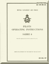 Canadair CL-13 / F-86 Sabre 6 RCAF Aircraft  Pilot's Operating  Manual - EO 05-5E-1A