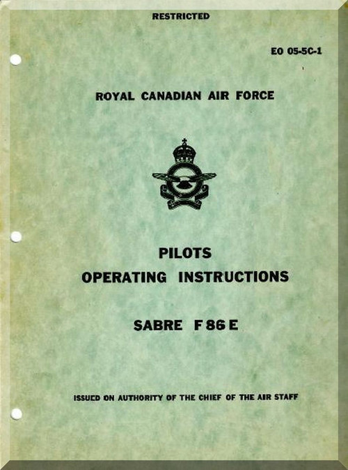 Canadair CL-13 / F-86 E Sabre RCAF Aircraft Pilot's Operating Manual - EO 05-5C-1 
