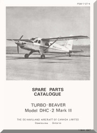 De Havilland DHC-2 Mark III Turbo Beaver Aircraft Illustrated Parts Catalog Manual -  PSM 1-2T-4  1967
