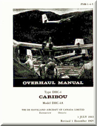 De Havilland DHC-4 Caribou Aircraft Overhaul Manual -  PSM 1-4-5 -1963 