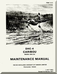 De Havilland DHC-4 Caribou Aircraft Maintenance  Manual -  ( English Language ) PSM 1-4-2 -1972