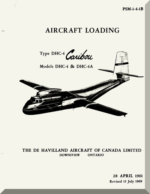 De Havilland DHC-4 Caribou Aircraft Loading Manual -  ( English Language ) PSM 1-4-1B - 1961