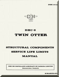 De Havilland DHC-6 Aircraft Structural Components Service Life Limits Manual -  PSM 1-6-11 - 1971 