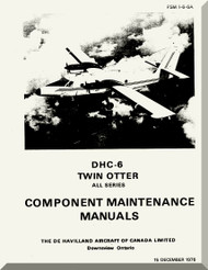 De Havilland DHC-6 Aircraft Components Maintenance  Manual -   PSM 1-6-6A , 1976 