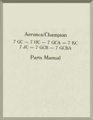 Aeronca 7 GC -7 HC 7 GCA  - 7 KC 7 JC - 7 GCB - 7 GCBA   Aircraft Parts  Manual