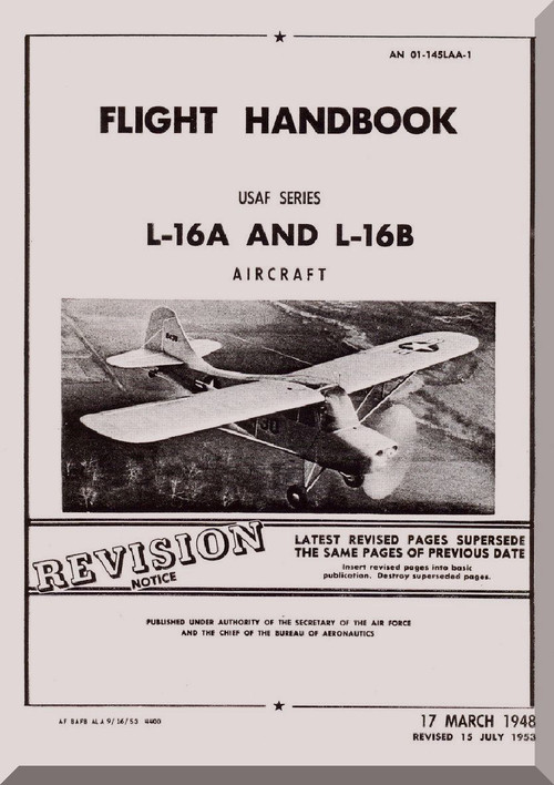Aeronca L-16 A and L-16 B   Aircraft Flight Handbook Instruction  Manual, No. 01-145LAA-1,  1948