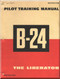 Consolidated B-24 Pilot Training  Manual, 1944 -  266  pages