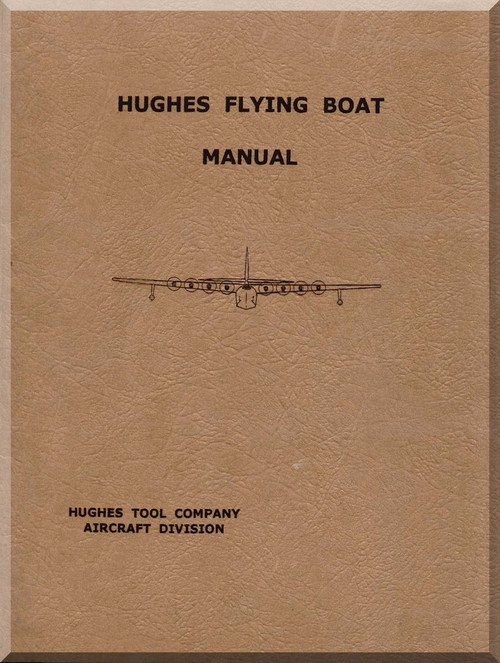 Hughes HK-1 Spruce Goose Flying Boat Aircraft Pilot Operating Manual