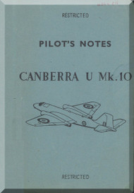 English Electric Canberra U  Mk.10 Aircraft Pilot's Notes Manual -  ( English Language ) , A.P.  H-326-PN. , 1964