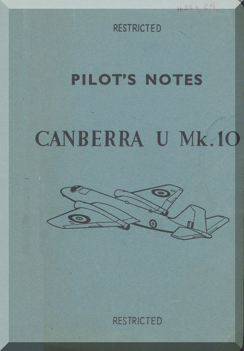 English Electric Canberra U  Mk.10 Aircraft Pilot's Notes Manual -  ( English Language ) , A.P.  H-326-PN. , 1964