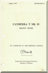 English Electric Canberra T Mk.19  Aircraft Pilot's Notes Manual -  ( English Language ) , A.P.  101B-0419-15-PN. , 1957