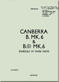 English Electric Canberra B Mk6  Aircraft Airframe  Illustrated Parts Catalog  Manual -  ( English Language ) - Air Publication 101B-0406-3A , 1954
