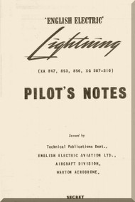 English Electric Lightning P.1B  Aircraft Pilot's Notes Manual -  ( English Language ) , XA 847, 853, 856, XG 307-310, 1960