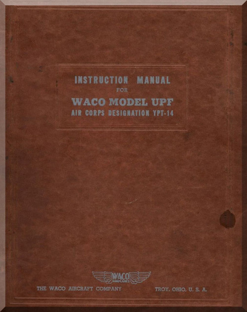WACO Model UPF Air Corps Designation YPT-14 Instruction  Manual