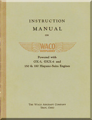 WACO Model 9 Powered with OX-5, OXX6 and 150 & 180 Hispano Suiza Engines Instruction  Manual