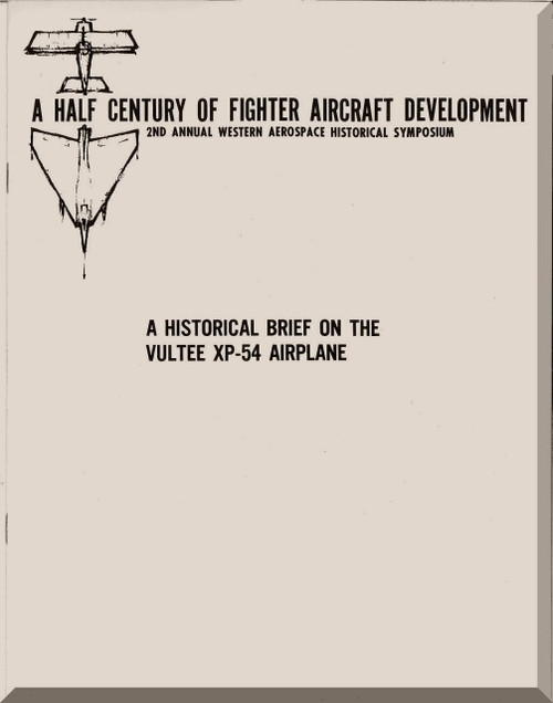 Vultee  XP-54 Aircraft Swoose Goose Historical Brief Report Manual