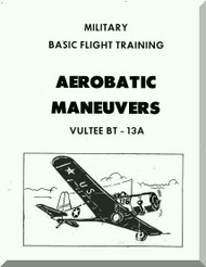Vultee   BT-13 A Military Basic Flight Training Aerobatic Manoeuvres  Manual