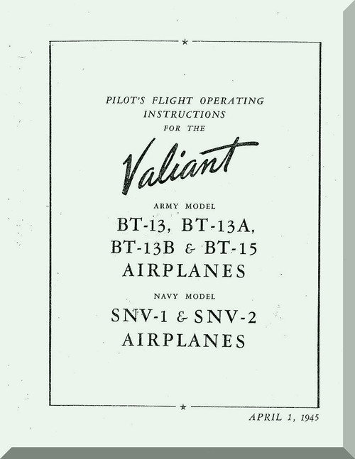 Vultee Valiant  BT-13 A, B  BT-15 SNV -1, -2 Aircraft Pilot Flight Operating Manual - 1945