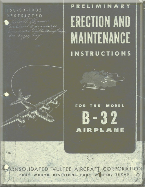 Consolidated B-32  Erection and Maintenance  Manual - FSE-33-1002 ,   1945