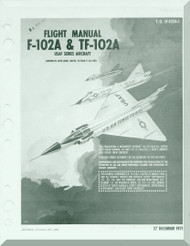 Convair F-102 A  & TF-102 A  Aircraft Flight Manual -  T.O. 1F-102A-1-, 1971