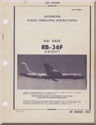 Convair RB-36F Aircraft Flight Handbook Manual -  AN 01-5EUF-1, 1955