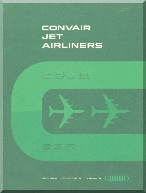Convair 880 M /  990   Introduction Orientation   Manual -  285 pages - 1961