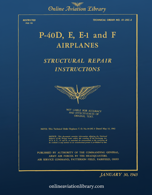 Curtiss P-40 D, E, E-1 and F,  Structural Repair  Instructions Manual  -T.O 01-25C-3 - 1943