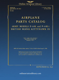 Curtiss P-40K  P-40K-1 and British Model KittyHawk III Series  - Parts Catalog  Manual  -T.O 01-25CK-4 - 1943