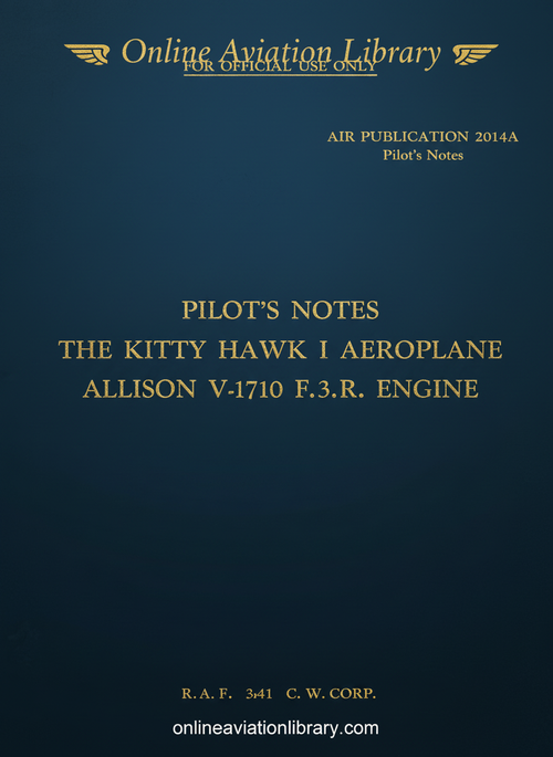 Curtiss P-40 KityHawk I with  Allison V-1710 F.3 R. Engine - Pilot's notes   - AR -2014A - 1941